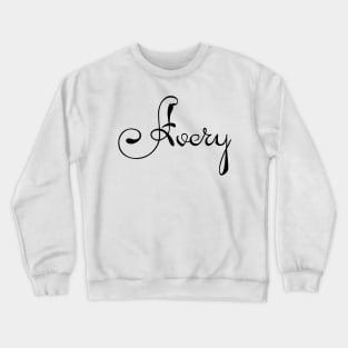 Pick your name. Avery Crewneck Sweatshirt